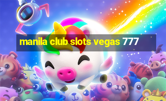 manila club slots vegas 777