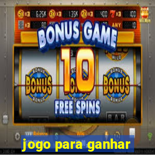 jogo para ganhar