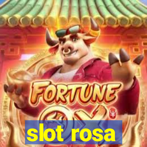 slot rosa