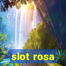 slot rosa