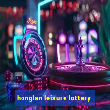 honglan leisure lottery