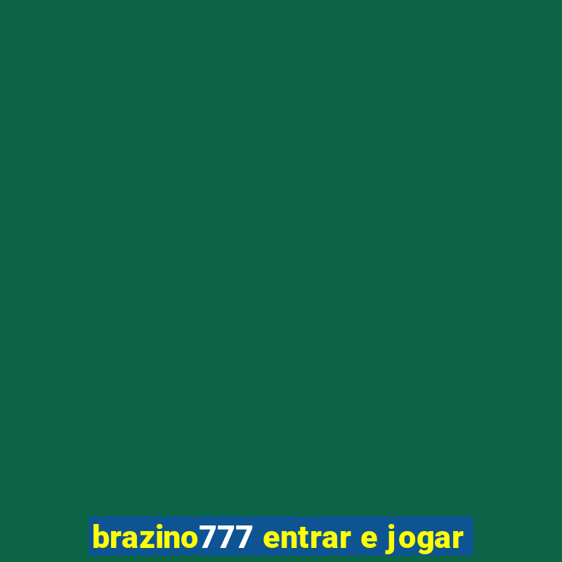 brazino777 entrar e jogar