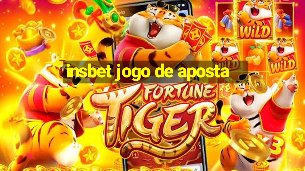 insbet jogo de aposta