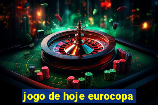 jogo de hoje eurocopa