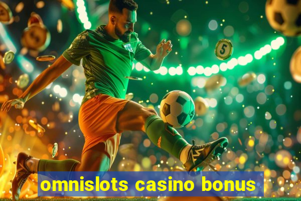 omnislots casino bonus