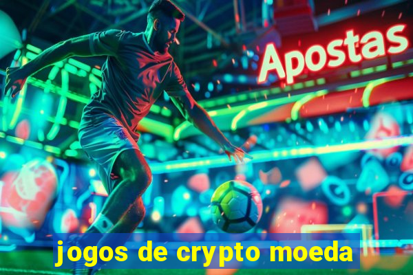 jogos de crypto moeda