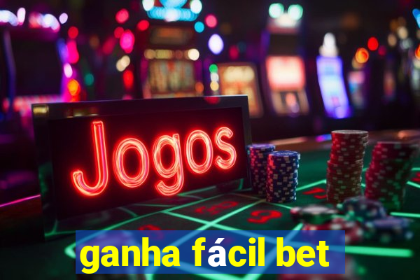 ganha fácil bet