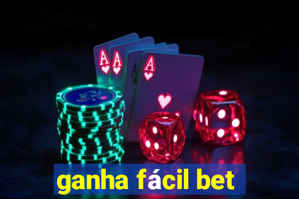 ganha fácil bet