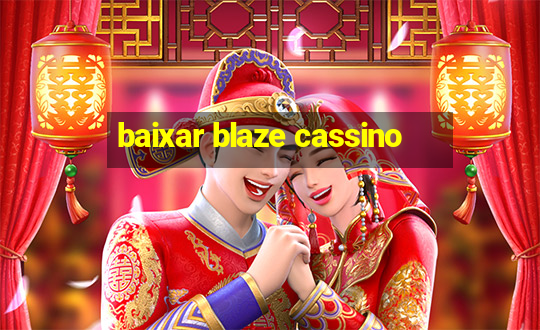 baixar blaze cassino