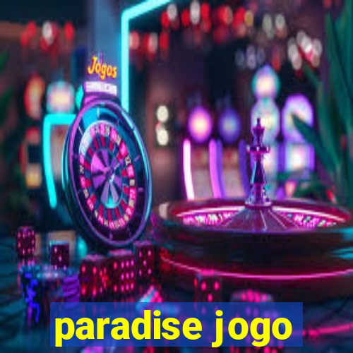 paradise jogo