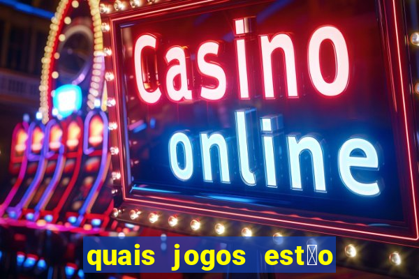 quais jogos est茫o pagando agora