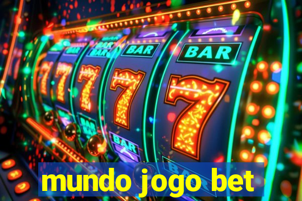 mundo jogo bet