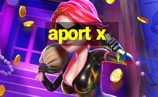 aport x