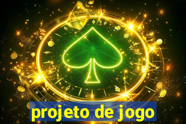 projeto de jogo