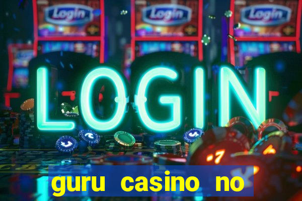 guru casino no deposit bonus