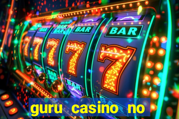 guru casino no deposit bonus