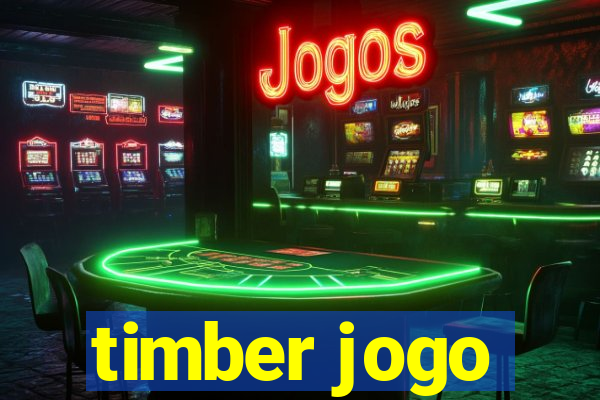 timber jogo