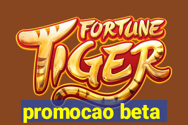 promocao beta