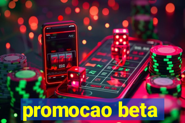 promocao beta