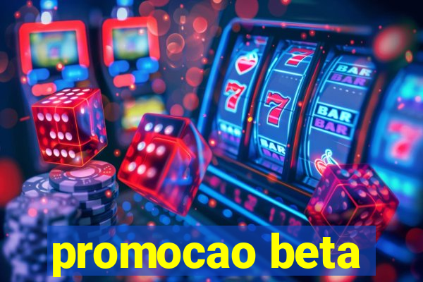 promocao beta