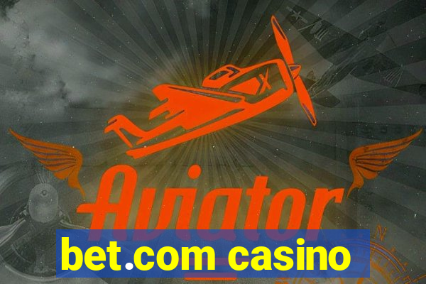 bet.com casino