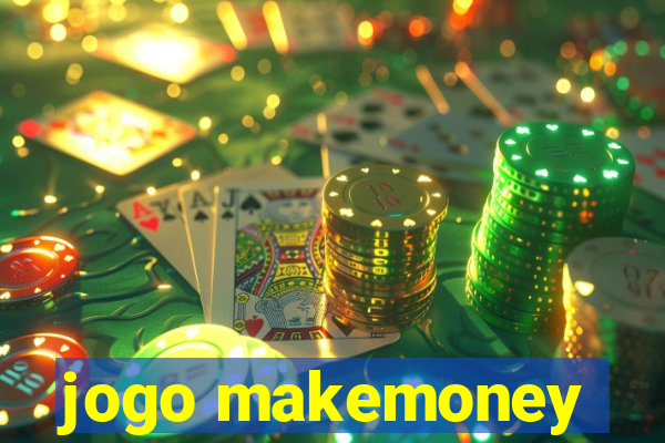 jogo makemoney