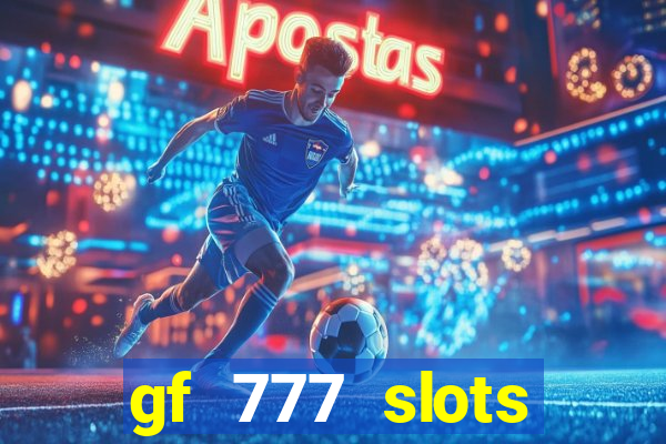 gf 777 slots casino gcash