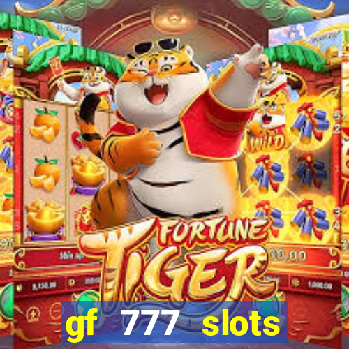 gf 777 slots casino gcash