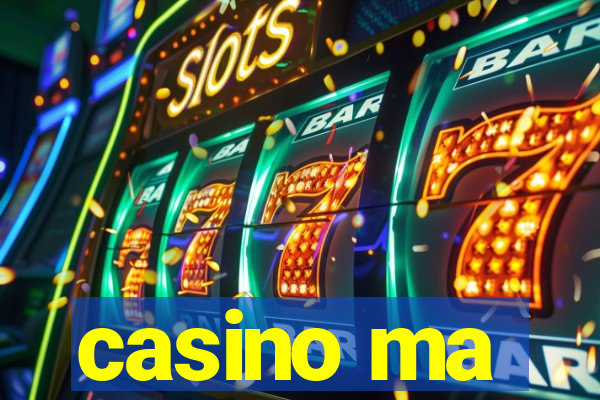 casino ma