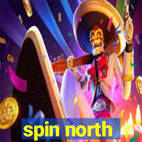 spin north