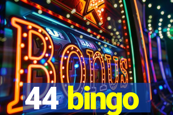 44 bingo