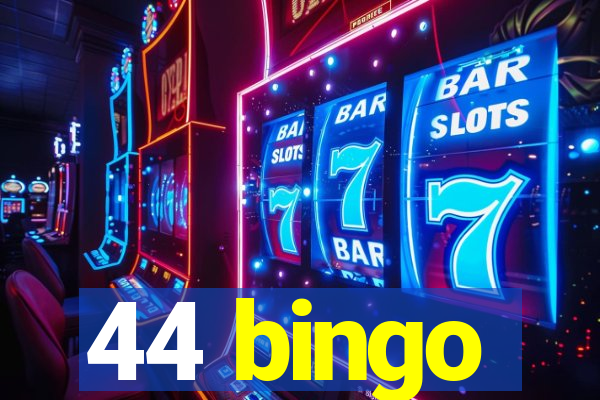 44 bingo