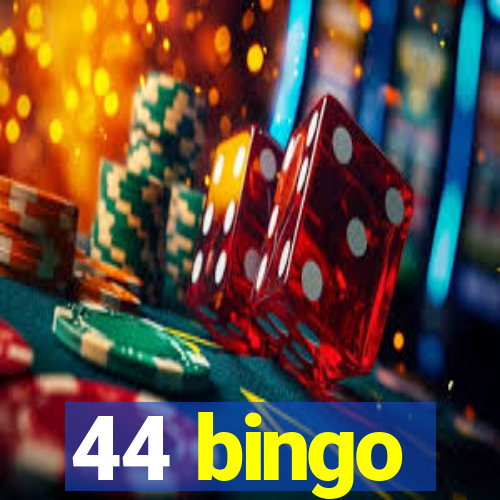 44 bingo