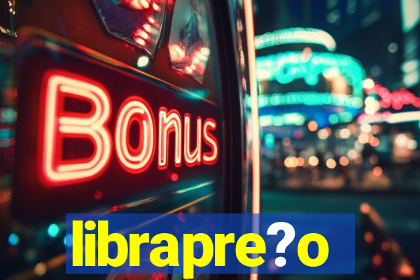 librapre?o