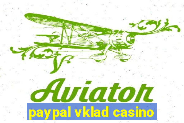 paypal vklad casino