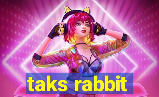 taks rabbit