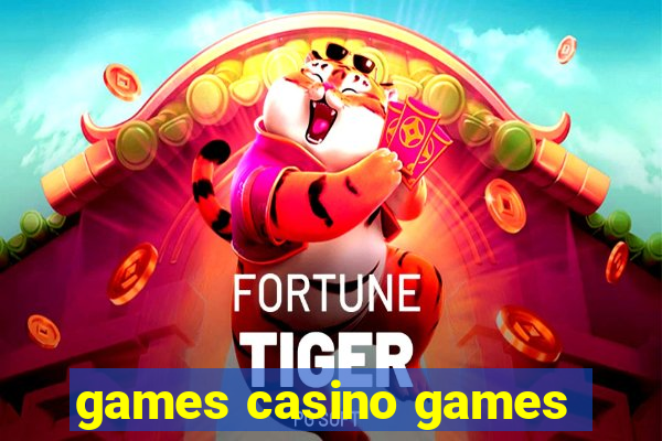 games casino games