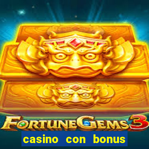 casino con bonus di benvenuto senza deposito aams