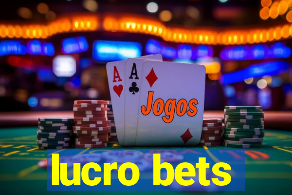 lucro bets