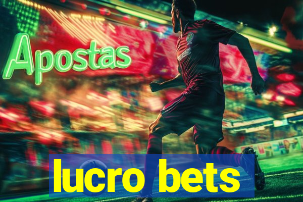 lucro bets