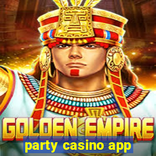 party casino app