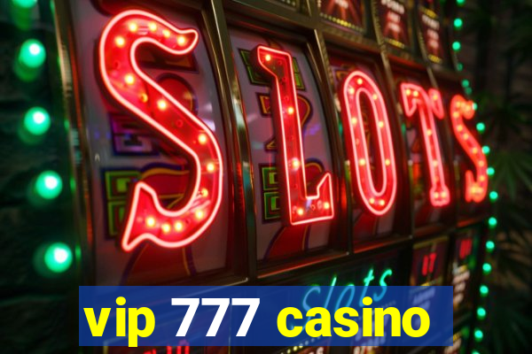 vip 777 casino