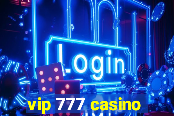 vip 777 casino