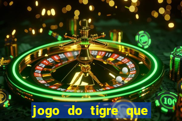 jogo do tigre que da bonus