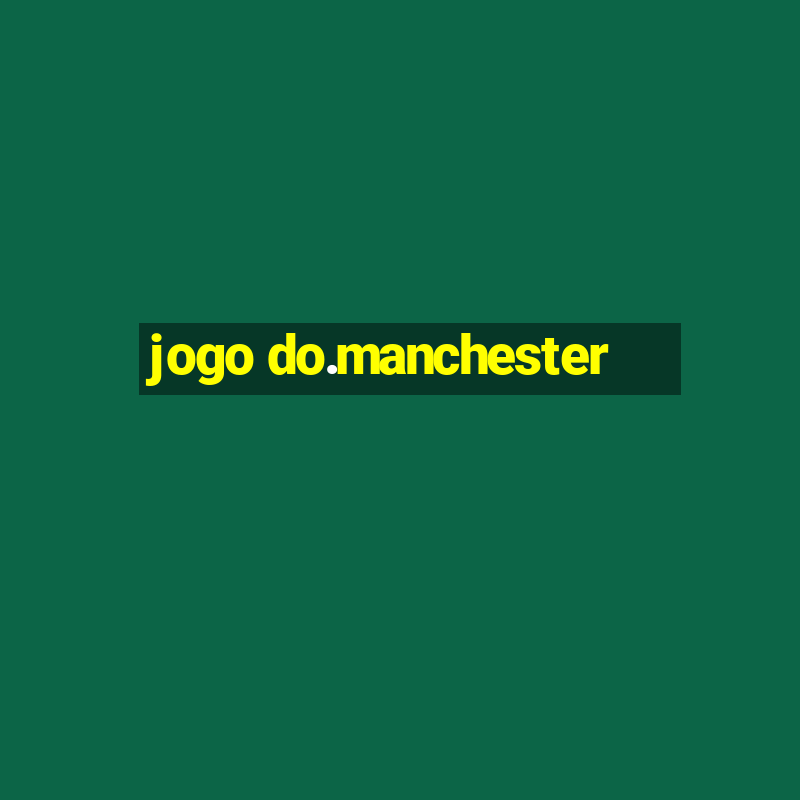 jogo do.manchester