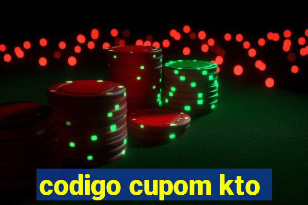 codigo cupom kto