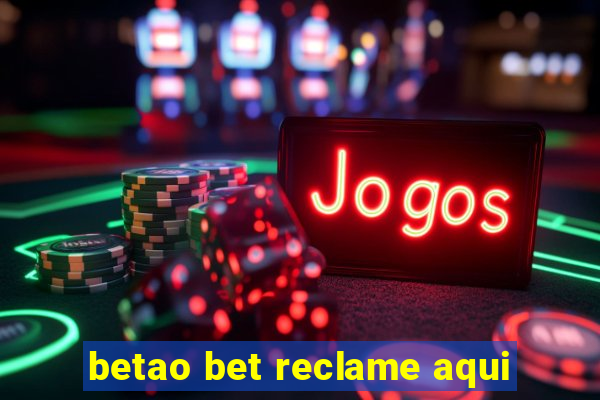 betao bet reclame aqui