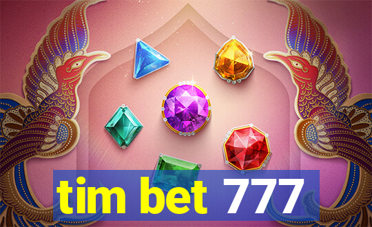 tim bet 777