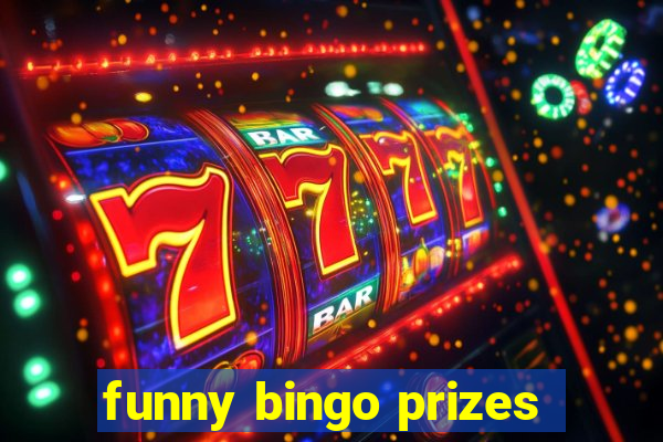 funny bingo prizes