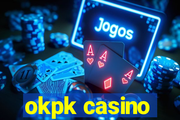 okpk casino